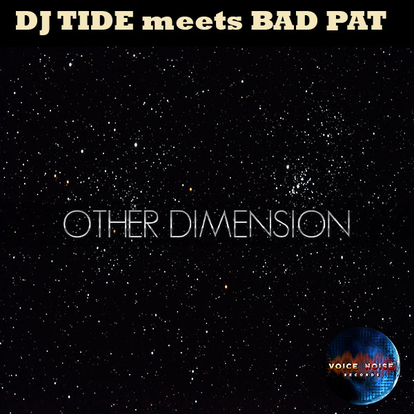DJ Tide meets Bad Pat - Other Dimension