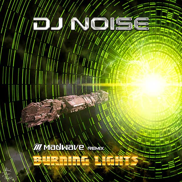 DJ Noise - Burning Lights (Madwave Remix)