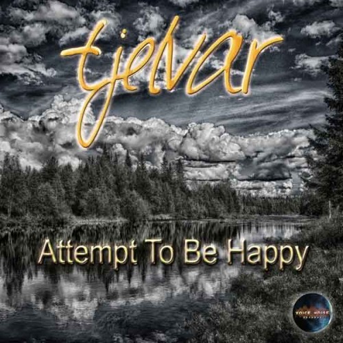 Tjelvar - Attempt To Be Happy