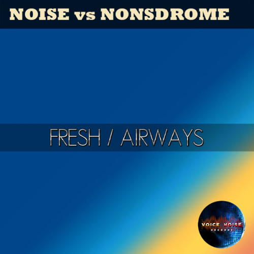 NOISE vs NONSDROME - Fresh / Airways